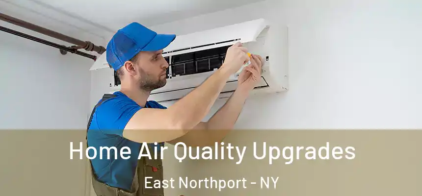 Home Air Quality Upgrades East Northport - NY