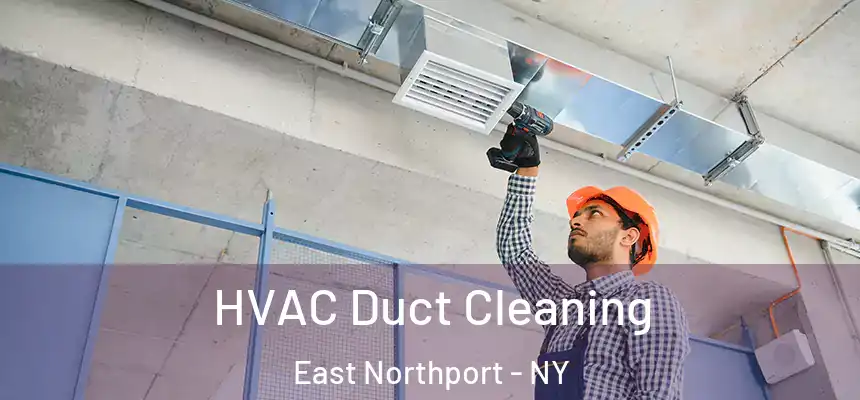 HVAC Duct Cleaning East Northport - NY