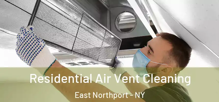  Residential Air Vent Cleaning East Northport - NY