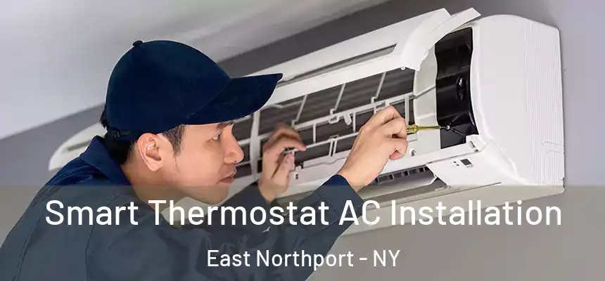  Smart Thermostat AC Installation East Northport - NY